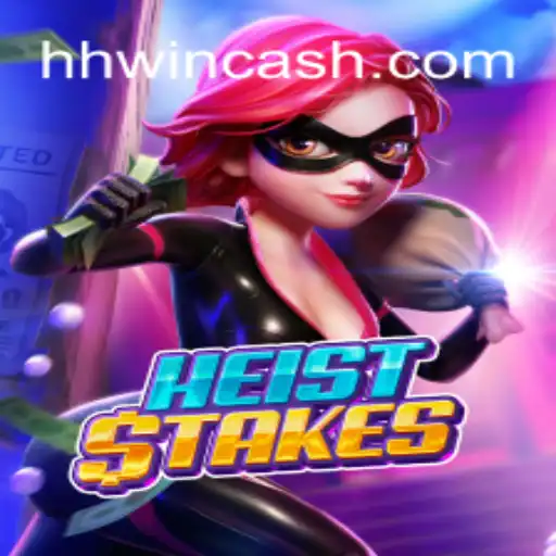 Exploring the Thrills of HeistStakes: A Comprehensive Guide